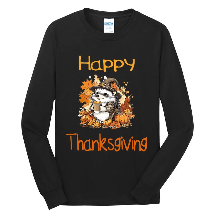 Hedgehog Fall Thanksgiving Happy Thanksgiving Tall Long Sleeve T-Shirt