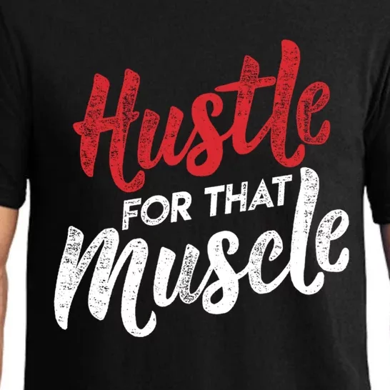 Hustle For That Muscle Gym Workout Motivation Gear Cool Gift Pajama Set