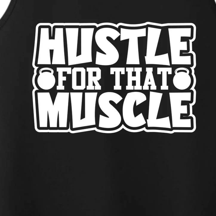 Hustle For That Muscle Gym Workout Motivation Quote Gift Performance Tank