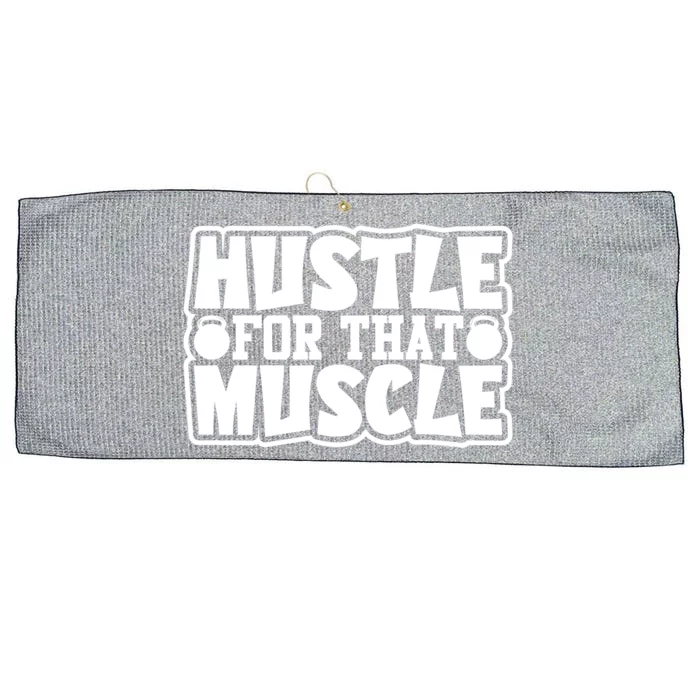 Hustle For That Muscle Gym Workout Motivation Quote Gift Large Microfiber Waffle Golf Towel