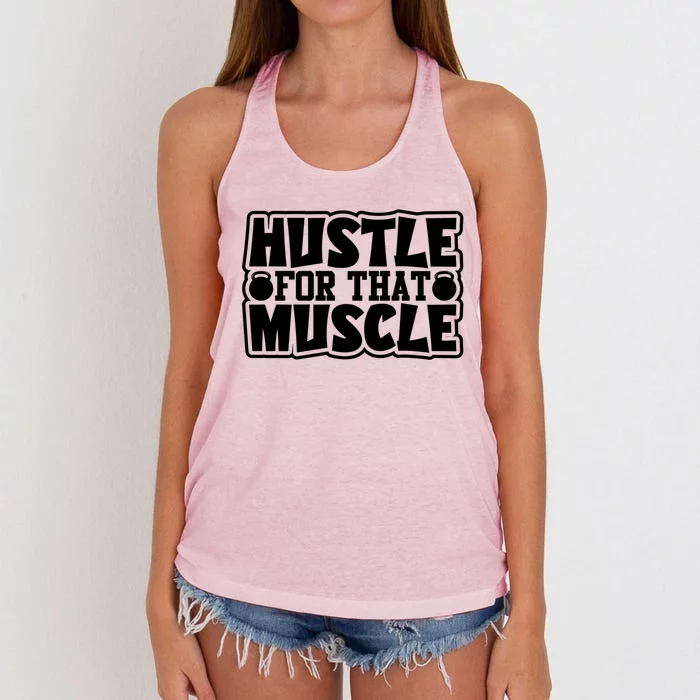 Hustle For That Muscle Gym Workout Motivation Quote Gift Women's Knotted Racerback Tank