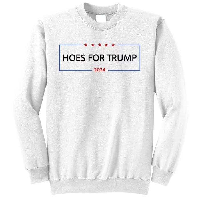 Hoes For Trump Gift Fight Fight Fight President Sweatshirt