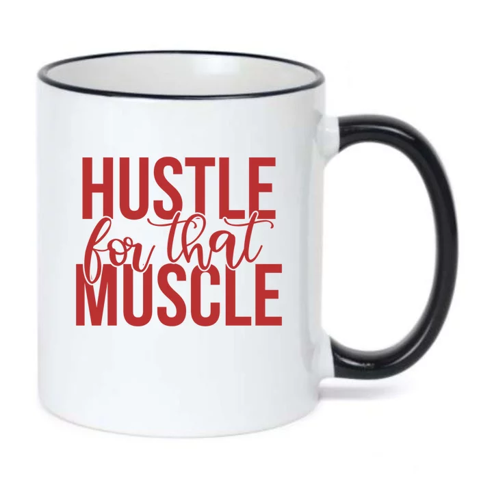 Hustle For That Muscle Gift Black Color Changing Mug