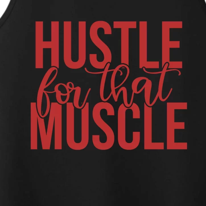 Hustle For That Muscle Gift Performance Tank