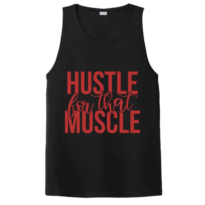 Hustle For That Muscle Gift Performance Tank