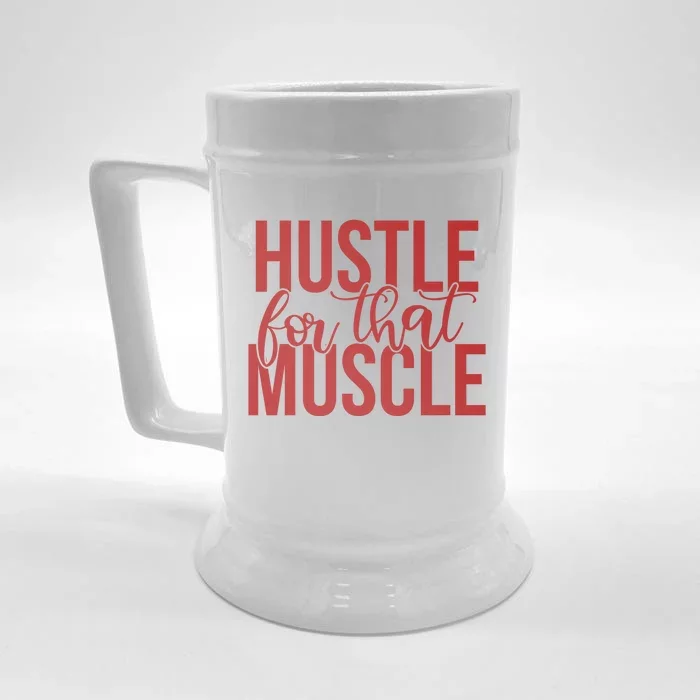 Hustle For That Muscle Gift Front & Back Beer Stein