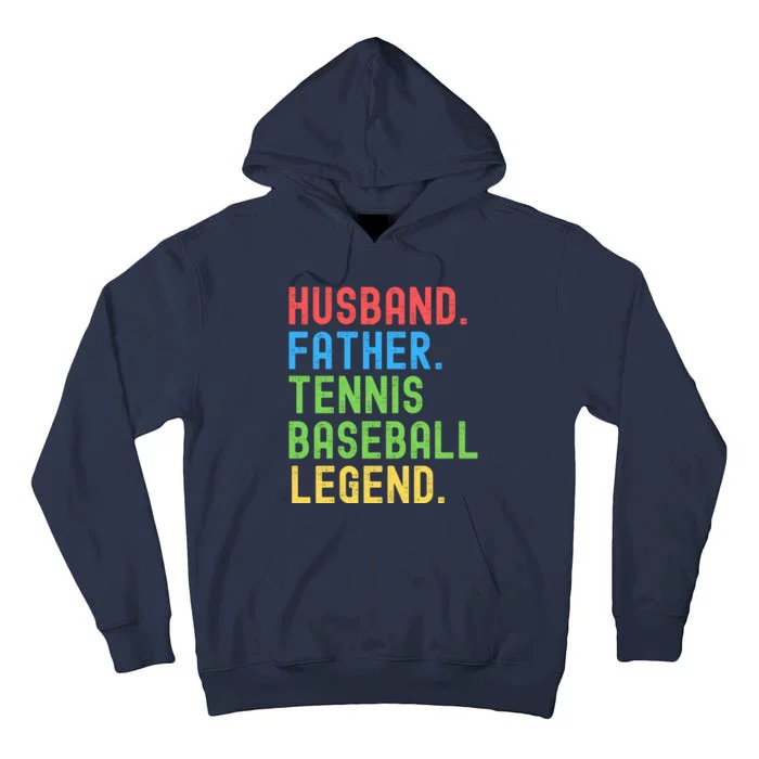 Husband Father Tennis Baseball Legend, Funny Tennis Baseball Tall Hoodie