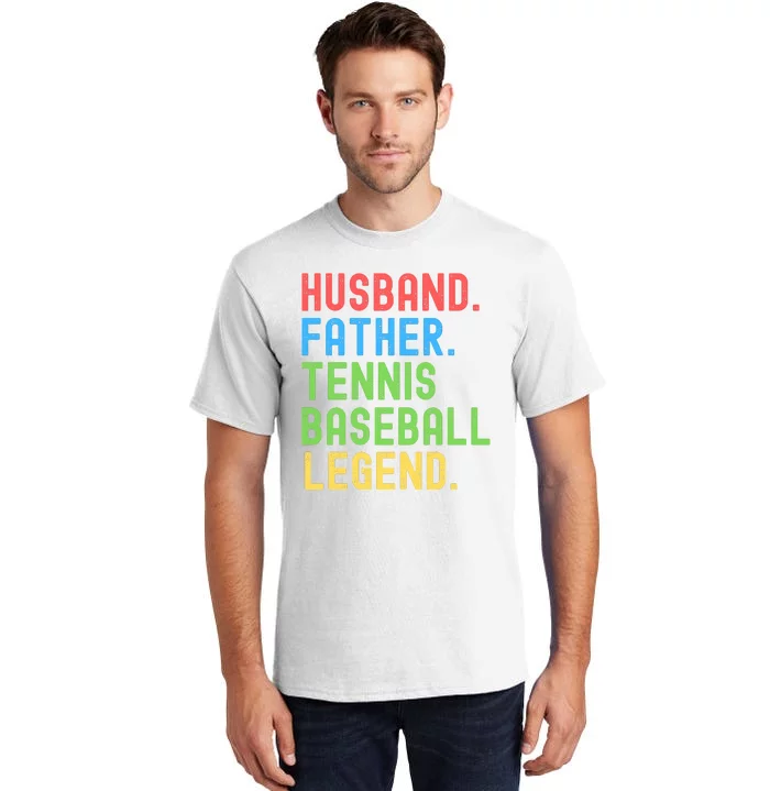 Husband Father Tennis Baseball Legend, Funny Tennis Baseball Tall T-Shirt