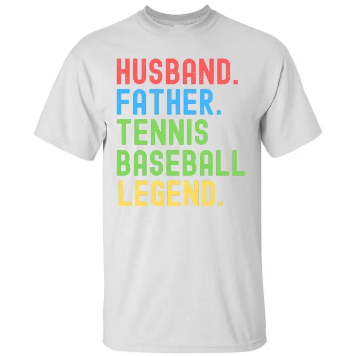 Husband Father Tennis Baseball Legend, Funny Tennis Baseball Tall T-Shirt