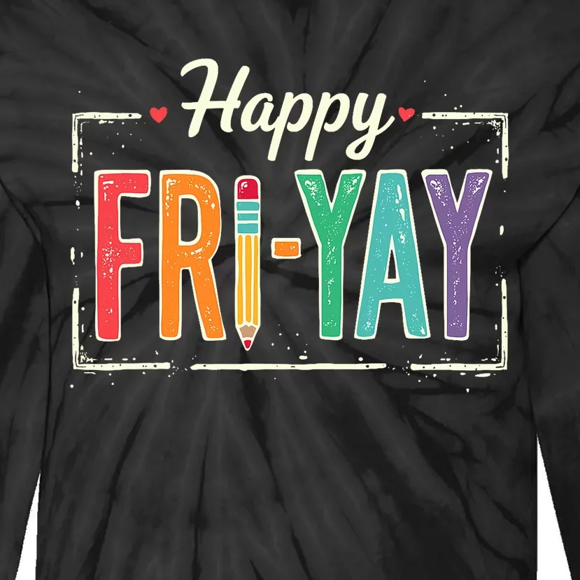 Happy Friyay Teacher Essentials Tie-Dye Long Sleeve Shirt