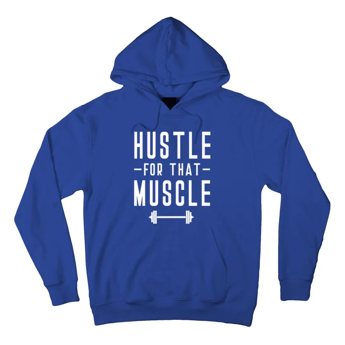 Hustle For That Muscle Weights Dead Lift Bench Press Squats Meaningful Gift Hoodie