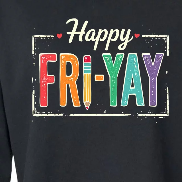 Happy Friyay Teacher Essentials Cropped Pullover Crew