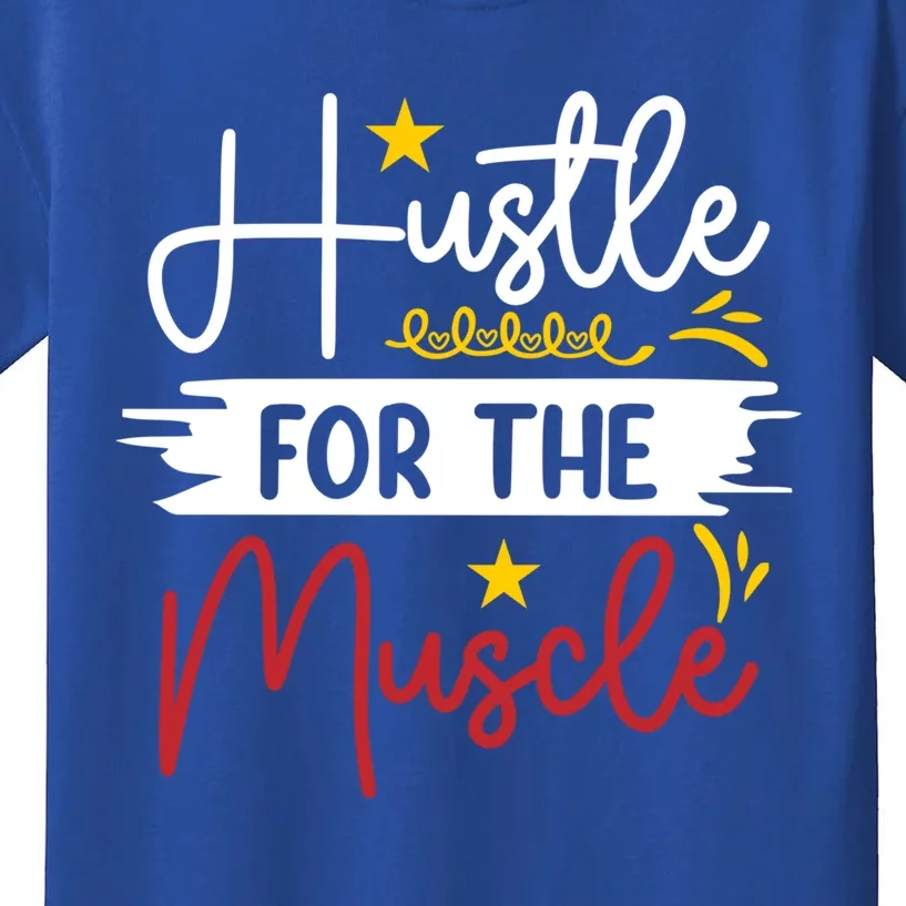 Hustle For The Muscle And Motivated Gym Fitness Gift Kids T-Shirt