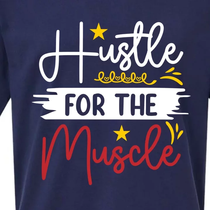 Hustle For The Muscle And Motivated Gym Fitness Gift Sueded Cloud Jersey T-Shirt