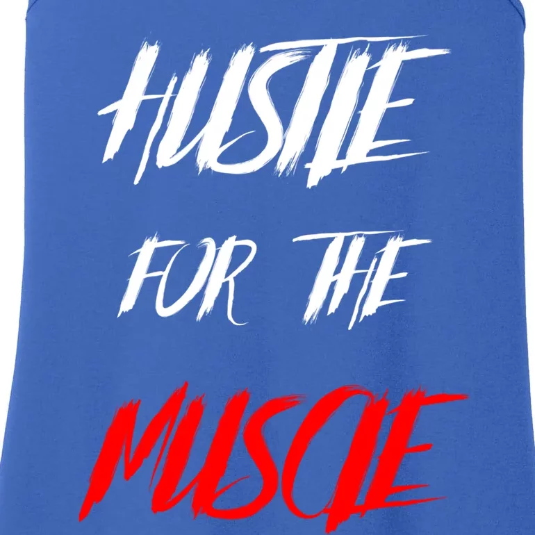 Hustle For The Muscle Bodybuilding Gift Ladies Essential Tank