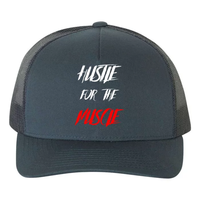 Hustle For The Muscle Bodybuilding Gift Yupoong Adult 5-Panel Trucker Hat