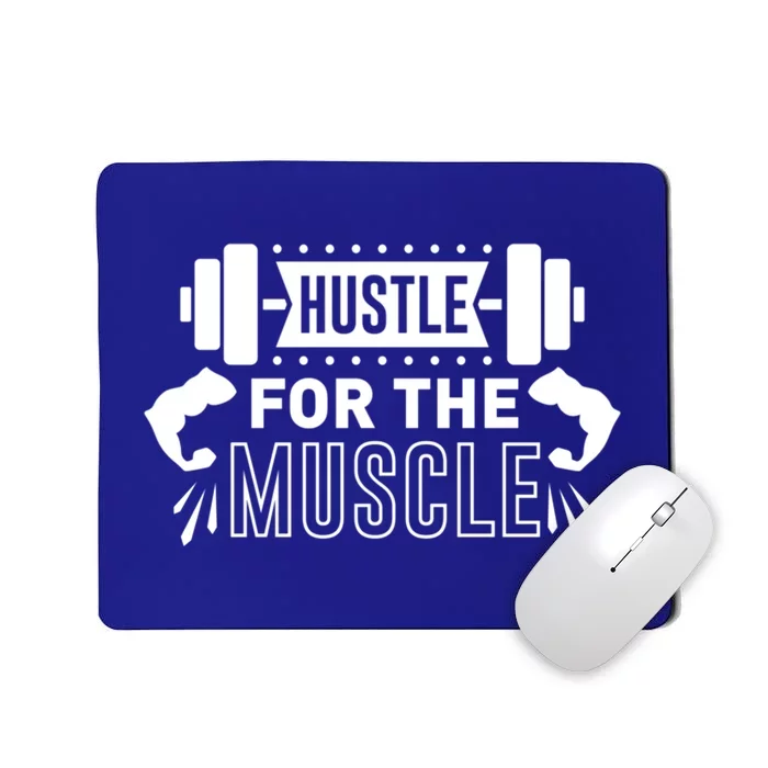 Hustle For The Muscle Fitness Training Gift Mousepad