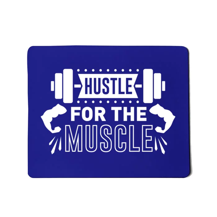 Hustle For The Muscle Fitness Training Gift Mousepad