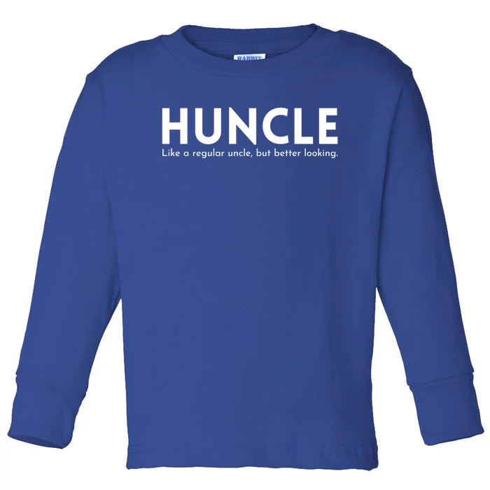 Huncle Funny Uncle Gift Humor Handsome Hunk Dad Joke Great Gift Toddler Long Sleeve Shirt