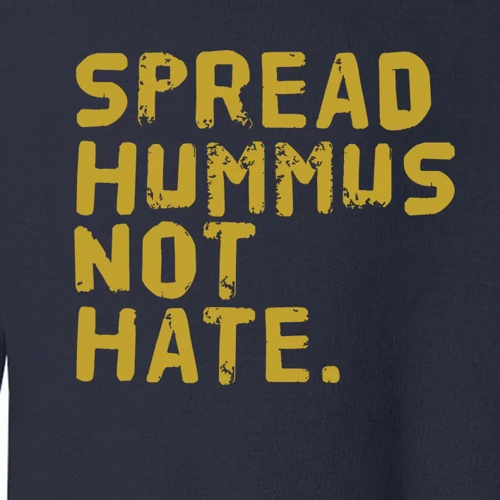 Hummus Funny Vegan Vegetarian Spread Hummus Toddler Sweatshirt