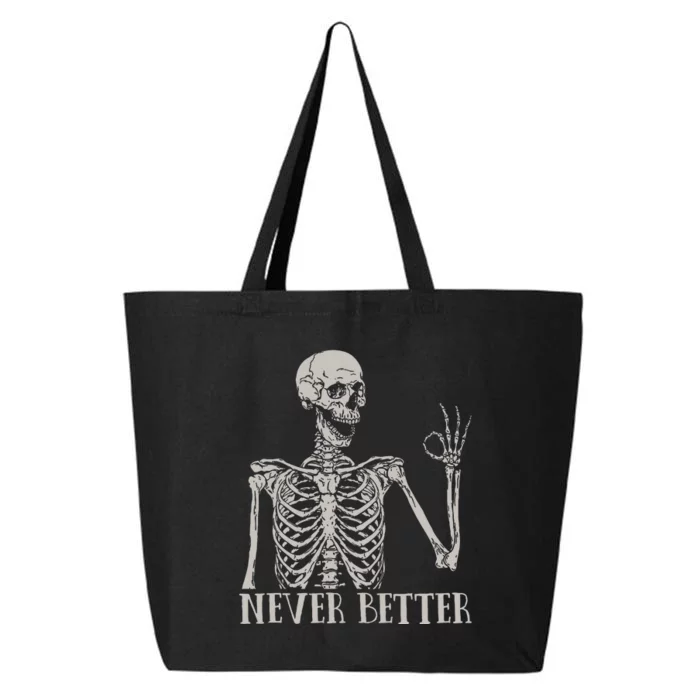 Halloween For Women Never Better Skeleton Funny Skull 25L Jumbo Tote