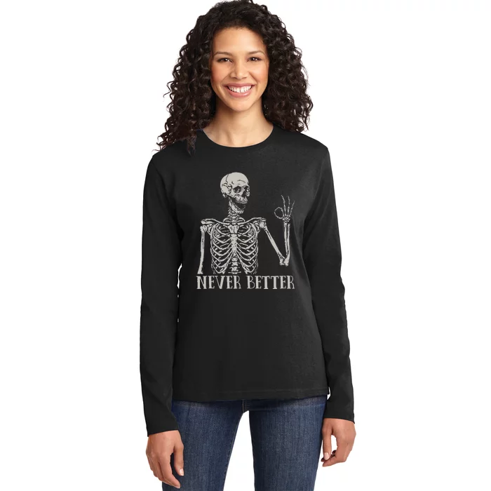 Halloween For Women Never Better Skeleton Funny Skull Ladies Long Sleeve Shirt