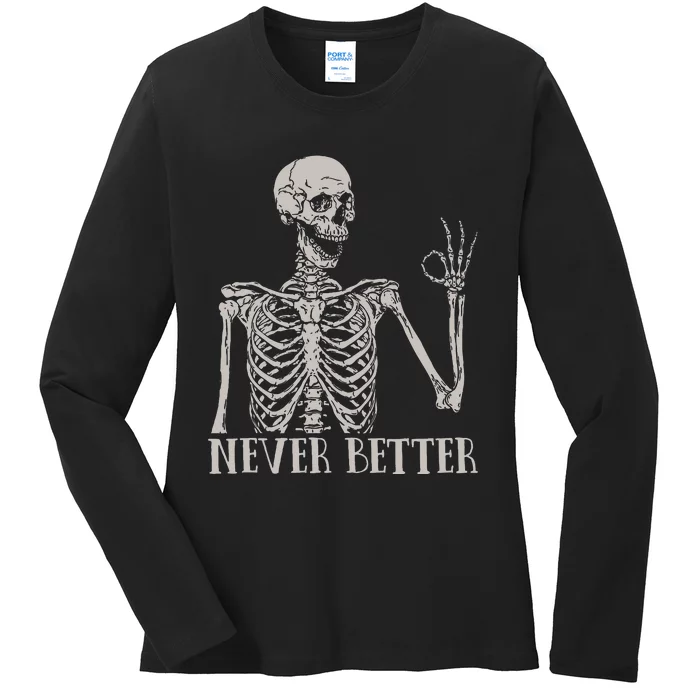 Halloween For Women Never Better Skeleton Funny Skull Ladies Long Sleeve Shirt