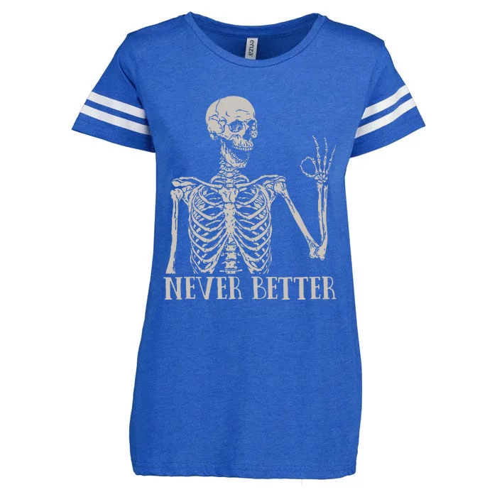 Halloween For Women Never Better Skeleton Funny Skull Enza Ladies Jersey Football T-Shirt