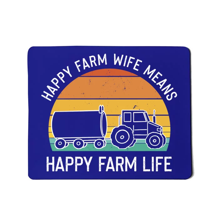 Happy Farm Wife Happy Farm Life Cool Gift Funny Farmer Meaningful Gift Mousepad