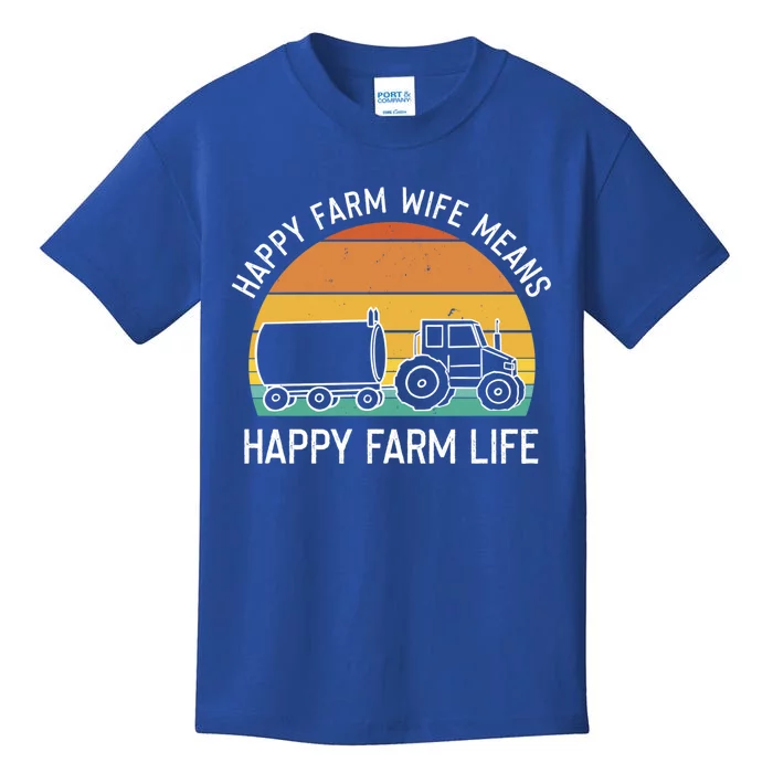 Happy Farm Wife Happy Farm Life Cool Gift Funny Farmer Meaningful Gift Kids T-Shirt