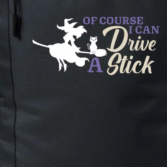 Halloween Funny Witch I Can Drive A Stick Witches Be Crazy Gift Daily Commute Backpack