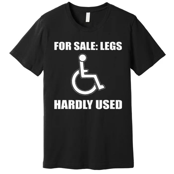 Handicapped For Wheelchair Humor Premium T-Shirt