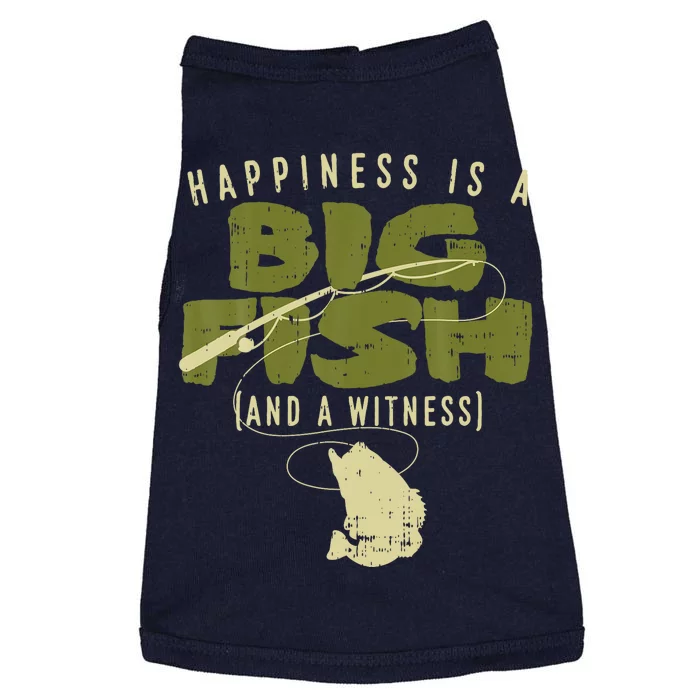 Happiness Fish Witness Big Fishing Fisherman Angler Gift Doggie Tank