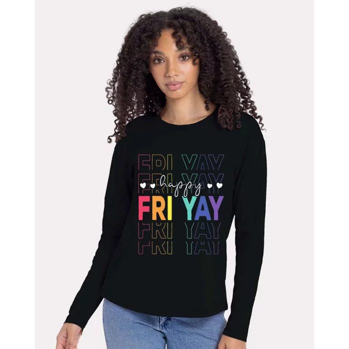 Happy Fri Yay Funny Teacher Friday Womens Cotton Relaxed Long Sleeve T-Shirt