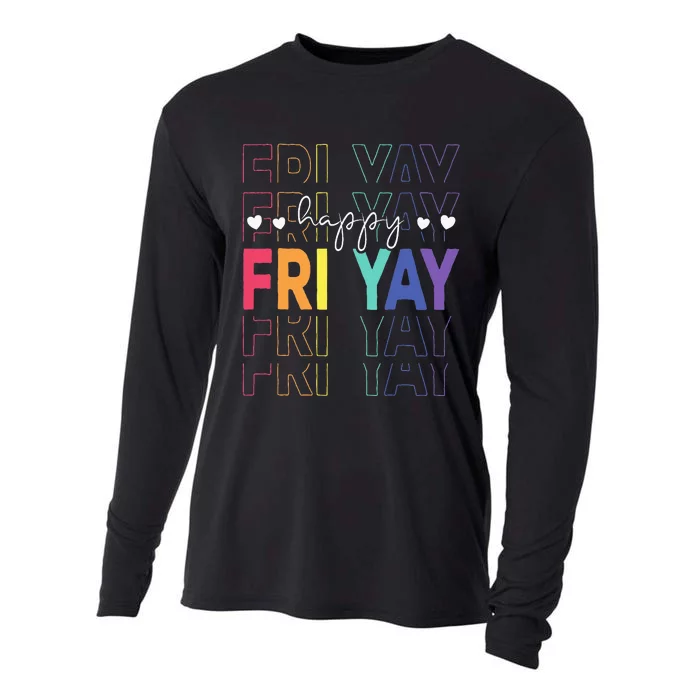 Happy Fri Yay Funny Teacher Friday Cooling Performance Long Sleeve Crew