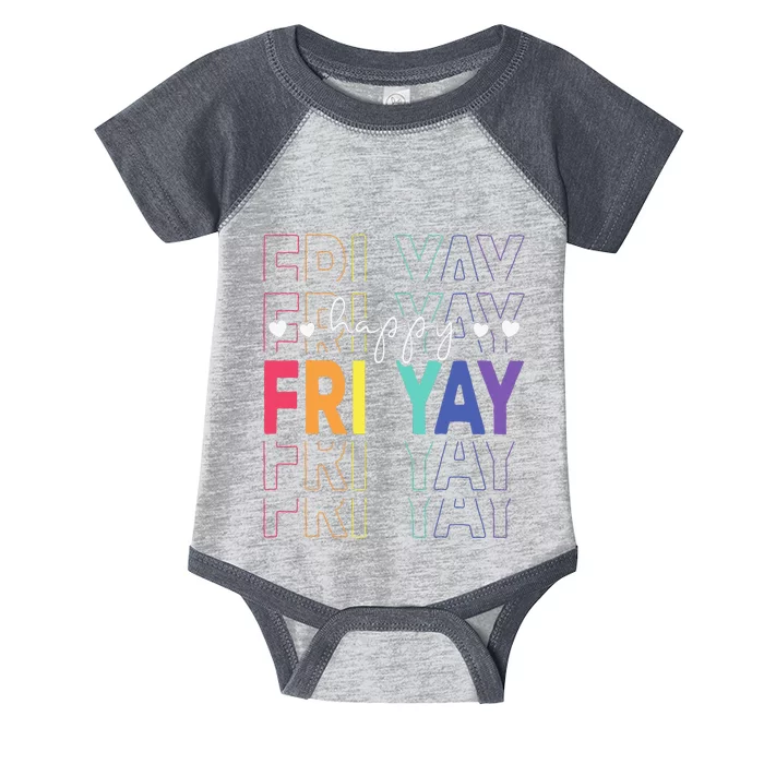 Happy Fri Yay Funny Teacher Friday Infant Baby Jersey Bodysuit