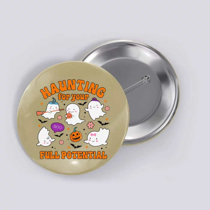 Haunting For Your Full Potential Cute Halloween Ghost Button