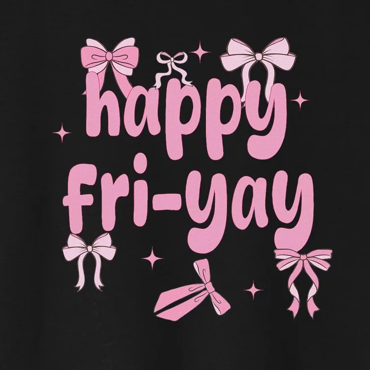 Happy Fri Yay Friday Lovers Fun Teacher Women's Crop Top Tee