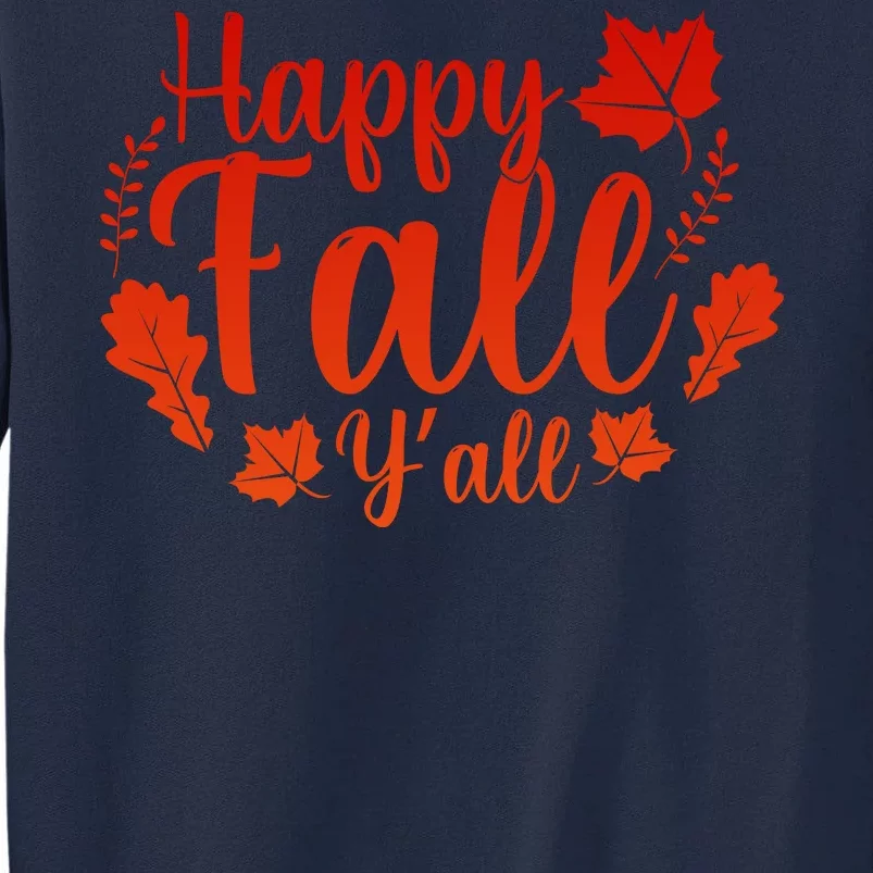 Happy Fall Yall Tall Sweatshirt