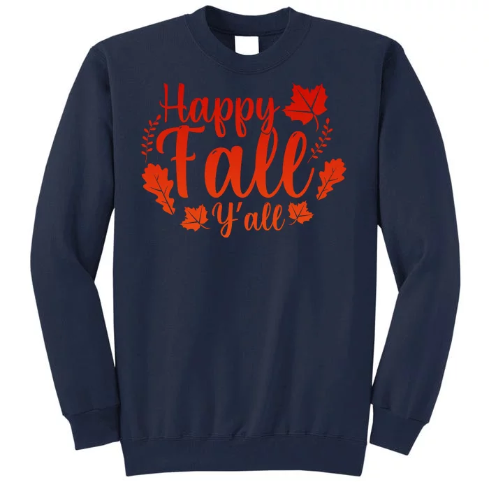 Happy Fall Yall Tall Sweatshirt