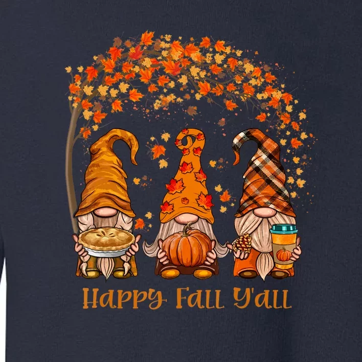 Happy Fall Y'all Gnome Autumn Gnomes Pumpkin Spice Season Toddler Sweatshirt