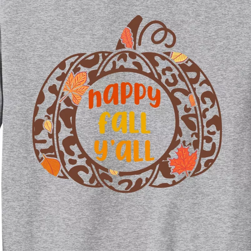 Happy Fall Yall Festive Pumpkin Tall Sweatshirt