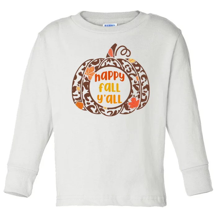 Happy Fall Yall Festive Pumpkin Toddler Long Sleeve Shirt