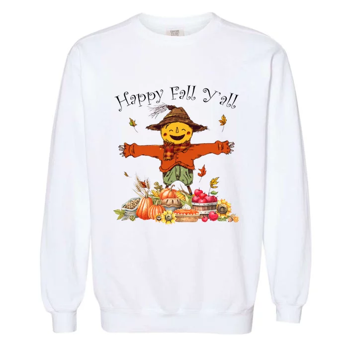 Happy Fall Yall Scarecrow Pumpkin Thanksgiving Halloween Garment-Dyed Sweatshirt