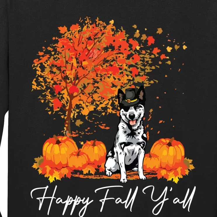 Happy Fall YAll Pumpkin Australian Cattle Dog Thanksgiving Long Sleeve Tall Long Sleeve T-Shirt