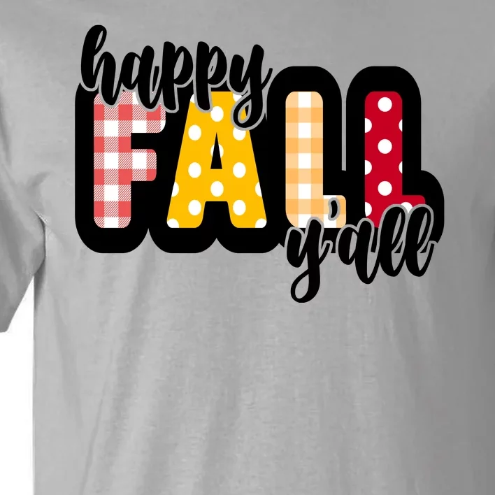 Happy Fall Yall Cozy Tall T-Shirt