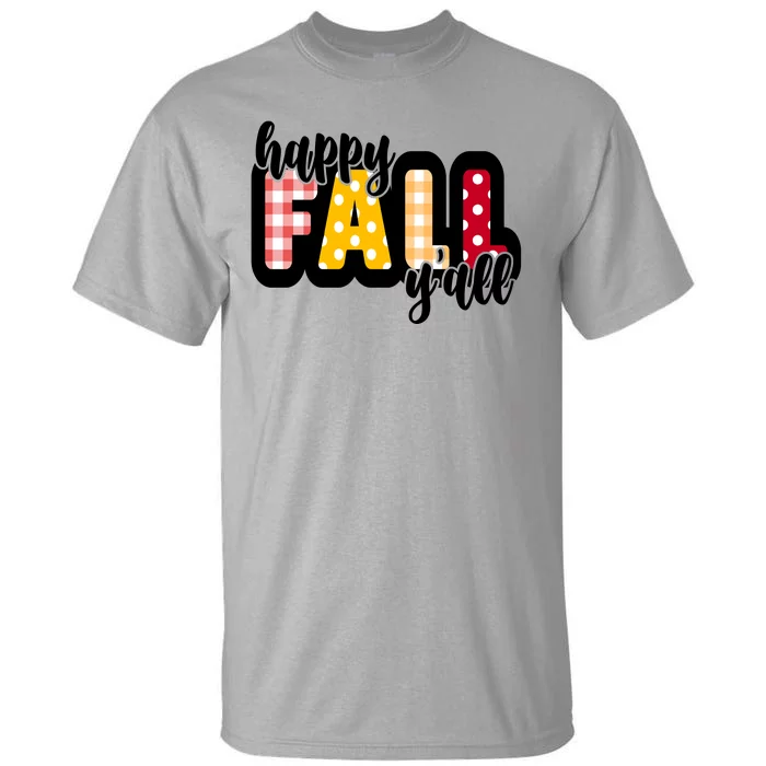 Happy Fall Yall Cozy Tall T-Shirt