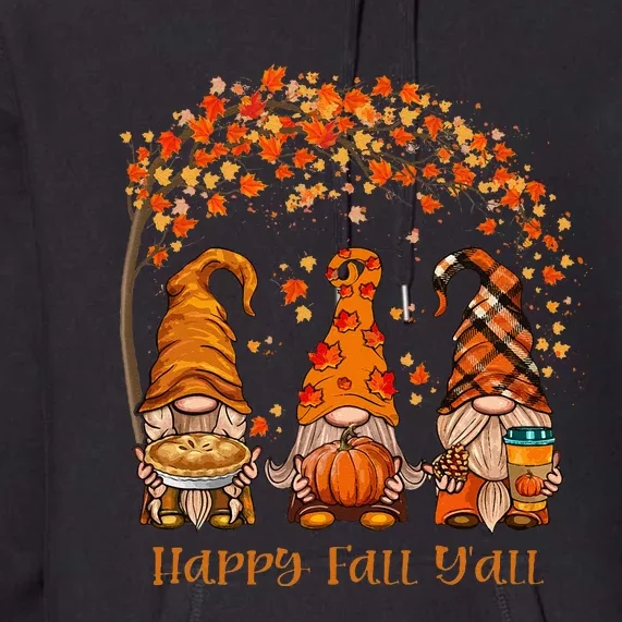 Happy Fall Yall Gnome Autumn Gnomes Pumpkin Spice Season Premium Hoodie