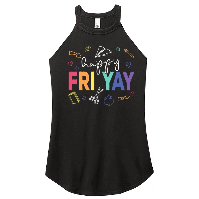 Happy Fri Yay Funny Teacher Friday Women’s Perfect Tri Rocker Tank