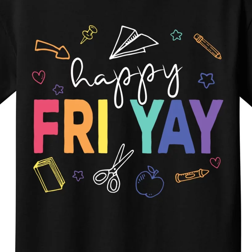 Happy Fri Yay Funny Teacher Friday Kids T-Shirt